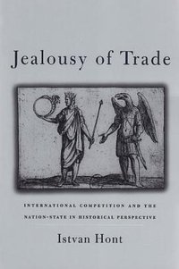 Jealousy of Trade (Belknap Press 2010)