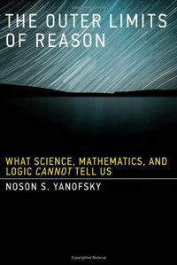 The Outer Limits of Reason (The MIT Press 2013)