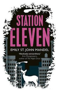 Station Eleven (Picador 2014)