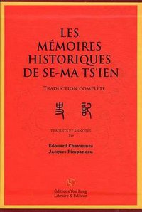 Les mémoires historiques de Se-Ma Ts'ien (Librairie You-Feng 2015)