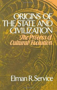 Origins of the State and Civilization (W. W. Norton & Company, Inc 1975)