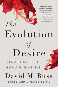 The Evolution of Desire (Basic Books 2016)