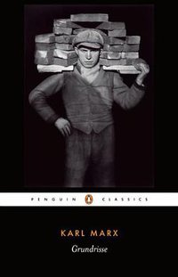 Grundrisse (Penguin Classics 1993)