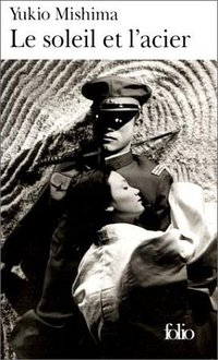 Le Soleil et l'acier (Gallimard 1993)