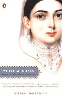 White Mughals (Penguin Books 2004)