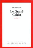 Le Grand cahier (Éditions du Seuil, Paris 1986)