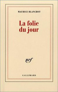 La Folie du jour (Gallimard 2002)