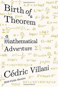 Birth of a Theorem (Farrar, Straus and Giroux 2015)