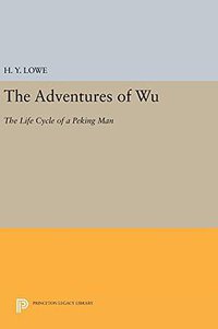 The Adventures of Wu (Princeton University Press 2014)