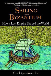 Sailing from Byzantium (Delacorte Press 2007)
