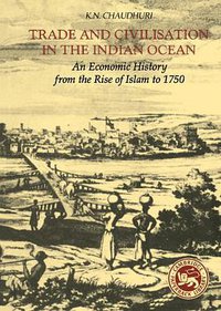 Trade and Civilisation in the Indian Ocean (Cambridge University Press 1985)