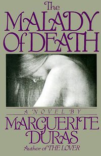 The Malady of Death (Grove Press 1994)