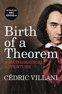 Birth of a Theorem (Bodley Head 2015)