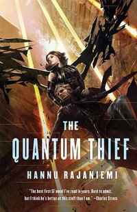 The Quantum Thief (Tor Books 2011)