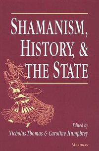 Shamanism, History, and the State