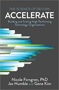 Accelerate (IT Revolution Press 2018)