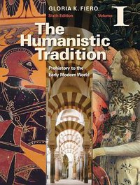 The Humanistic Tradition Volume I (McGraw-Hill Humanities/Social Sciences/Languages 2010)