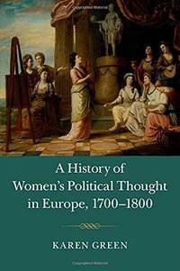 A History of Women's Political Thought in Europe, 1700-1800