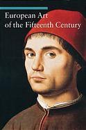 European Art of the Fifteenth Century (Art Through the Centuries Series) (Getty Publications 2006)