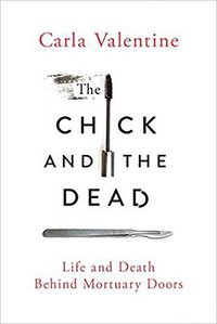 The Chick and the Dead (St. Martin's Press 2017)