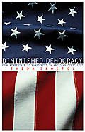 Diminished Democracy (University of Oklahoma Press 2004)