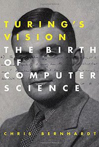 Turing's Vision (The MIT Press 2016)