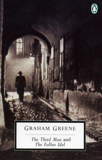 The Third Man and The Fallen Idol (Classic, 20th-Century, Penguin) (Penguin Classics 1992)