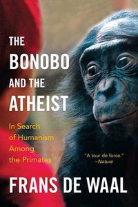 The Bonobo and the Atheist (W. W. Norton & Company 2014)