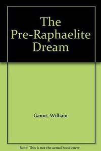 The Pre-Raphaelite Dream