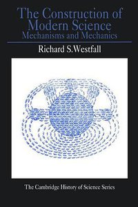 The Construction of Modern Science (Cambridge University Press 1978)