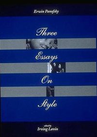 Three Essays on Style (The MIT Press 1997)