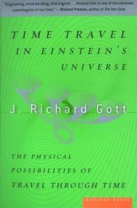 Time Travel in Einstein's Universe (Mariner Books 2002)
