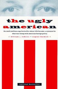 The Ugly American (W.W. Norton & Co. 1999)