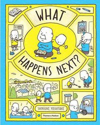 What Happens Next? (Thames & Hudson Ltd 2017)