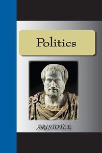 Politics - ARISTOTLE (2009)