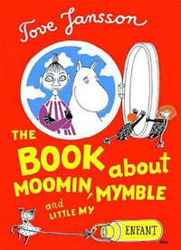 The Book About Moomin, Mymble and Little My (Enfant 2009)