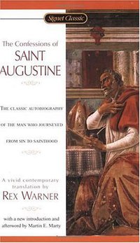 The Confessions of St. Augustine (Signet Classics 2001)
