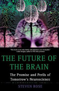 The Future of the Brain (Oxford University Press 2006)