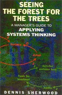 Seeing the Forest for the Trees (Nicholas Brealey Publishing 2002)