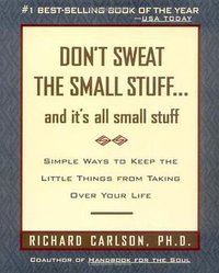 Don't Sweat the Small Stuff ... and It's All Small Stuff