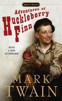 Adventures of Huckleberry Finn (Signet 2008)