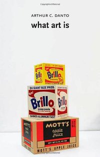 What Art Is (Yale University Press 2013)