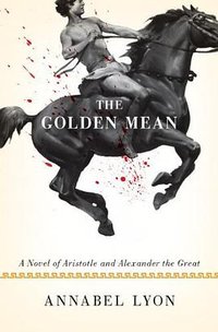 The Golden Mean (Knopf 2010)
