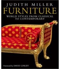 Furniture: World Styles From Classical to Contemporary (DK ADULT 2005)