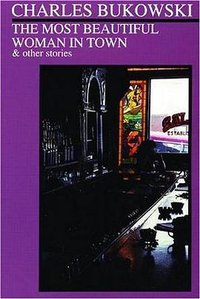 The Most Beautiful Woman in Town & Other Stories (City Lights Publishers 2001)