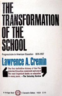 The Transformation of the School (Vintage 1964)