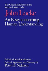 An Essay concerning Human Understanding (Clarendon Press 1999)
