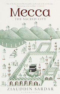 Mecca (Bloomsbury Publishing PLC 2014)