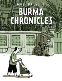 Burma Chronicles (Jonathan Cape 2009)
