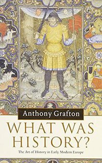 What was History? (Cambridge University Press 2007)